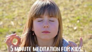 5 minute meditation for kids