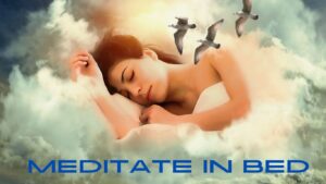 how to meditate in bed 